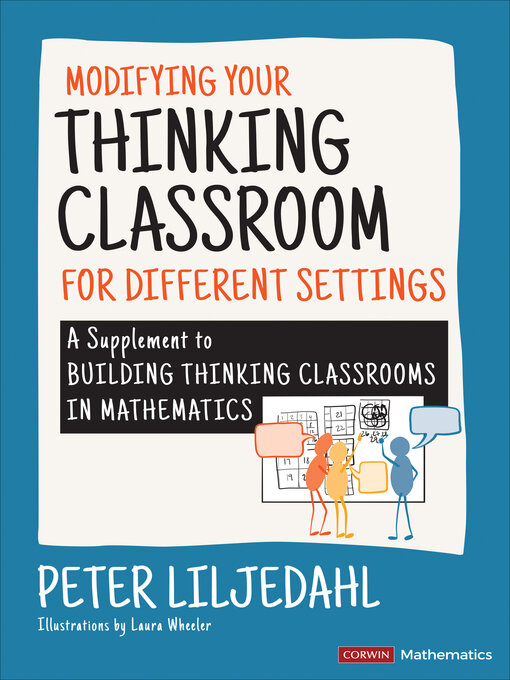 Title details for Modifying Your Thinking Classroom for Different Settings by Peter Liljedahl - Available
